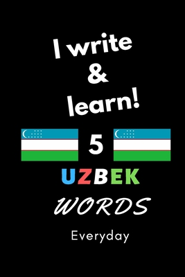 Notebook: I write and learn! 5 Uzbek words everyday, 6
