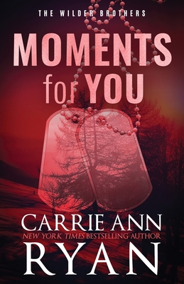 Moments for You - Special Edition (The Wilder Brothers Special Editions #7)