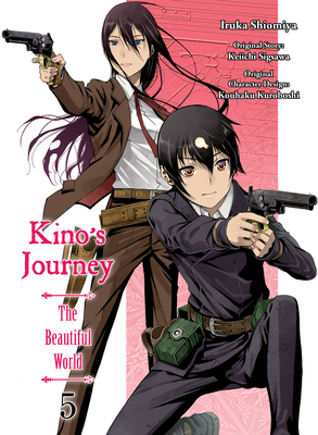 Kino's Journey- the Beautiful World 5 By Keiichi Sigsawa, Iruka Shiomiya (Illustrator) Cover Image
