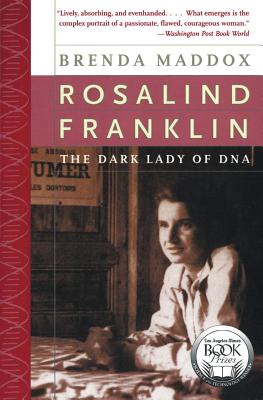 Rosalind Franklin: The Dark Lady of DNA By Brenda Maddox Cover Image