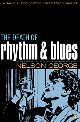 The Death of Rhythm and Blues By Nelson George Cover Image