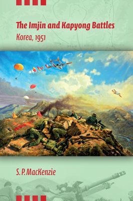 The Imjin and Kapyong Battles, Korea, 1951 (Twentieth-Century Battles) Cover Image