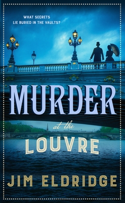 Murder at the Louvre: The Captivating Historical Whodunnit Set in Victorian Paris (Museum Mysteries)