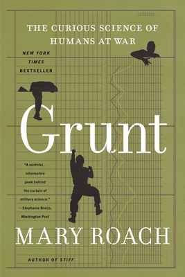 Grunt: The Curious Science of Humans at War Cover Image