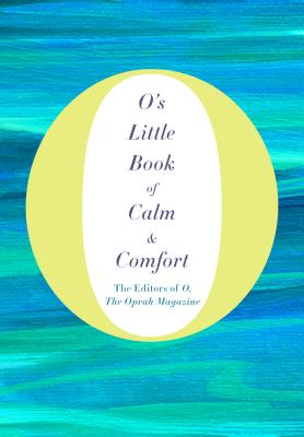 Cover for O's Little Book of Calm & Comfort (O’s Little Books/Guides)