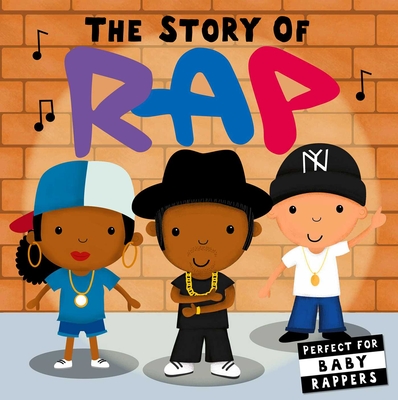 The Story of Rap By Editors of Caterpillar Books, Lindsey Sagar (Illustrator) Cover Image
