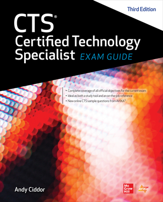 Cts Certified Technology Specialist Exam Guide, Third Edition By Avixa Inc, Andy Ciddor Cover Image
