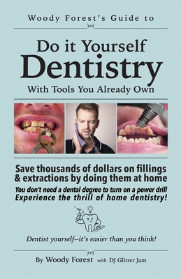 Guide to Home Dentistry: Funny prank book, gag gift, novelty notebook disguised as a real book, with hilarious, motivational quotes Cover Image
