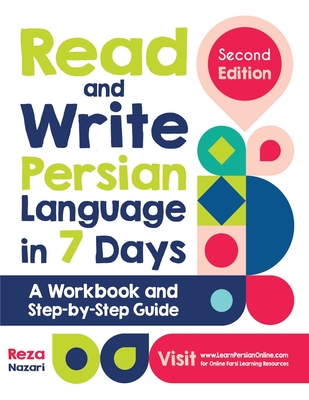 Read and Write Persian Language in 7 Days: A Workbook and Step-by-Step Guide By Reza Nazari Cover Image