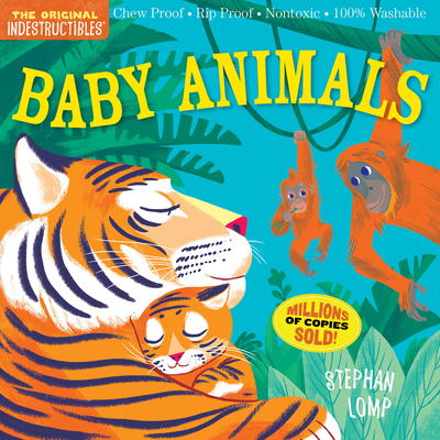 Indestructibles: Baby Animals: Chew Proof · Rip Proof · Nontoxic · 100% Washable (Book for Babies, Newborn Books, Safe to Chew)