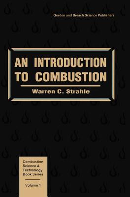 An Introduction to Combustion (Combustion Science and Technology Book Series #1)