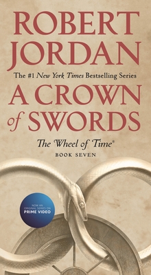 A Crown of Swords: Book Seven of 'The Wheel of Time' By Robert Jordan Cover Image