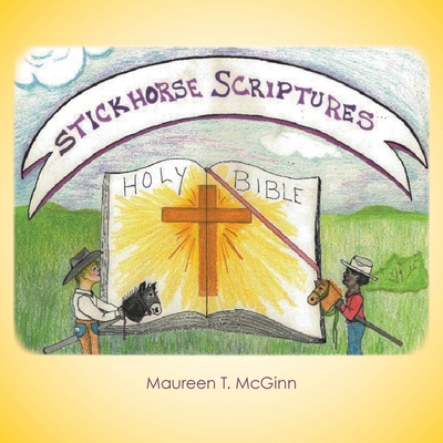 Stickhorse Scriptures By Maureen T. McGinn Cover Image