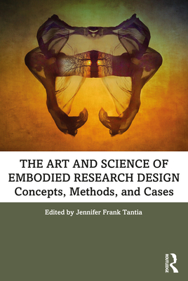 The Art and Science of Embodied Research Design: Concepts, Methods and Cases Cover Image