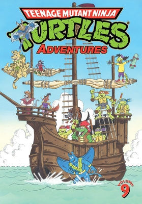 Teenage Mutant Ninja Turtles Adventures Volume 9 By Dean Clarrain, Chris Allan (Illustrator), Mike Kazaleh (Illustrator) Cover Image