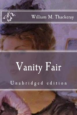 Vanity Fair: Unabridged edition By William Makepeace Thackeray Cover Image