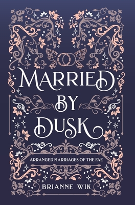 Married By Dusk By Brianne Wik Cover Image
