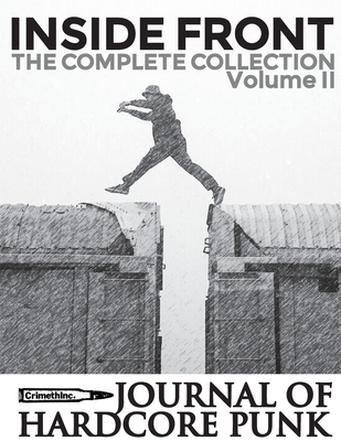 Inside Front Zine - Journal Of Hardcore Punk: Complete Collection, Volume Two (The 2000s Issues) By Crimethinc Cover Image