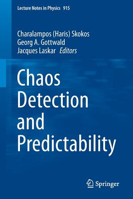 Chaos Detection and Predictability (Lecture Notes in Physics #915) Cover Image