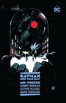 Batman: One Bad Day: Mr. Freeze By Gerry Duggan, Matteo Scalera (Illustrator) Cover Image