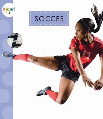 Soccer (Spot) By Mari Schuh Cover Image