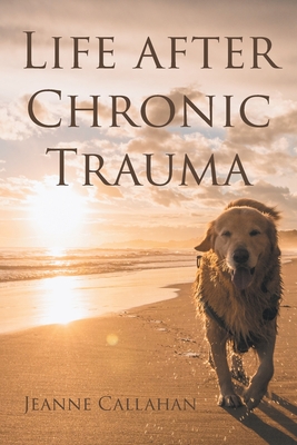 Life after Chronic Trauma Cover Image