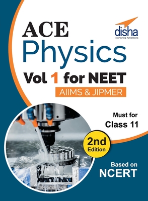 Ace Physics Vol 1 for NEET, Class 11, AIIMS/ JIPMER 2nd Edition Cover Image
