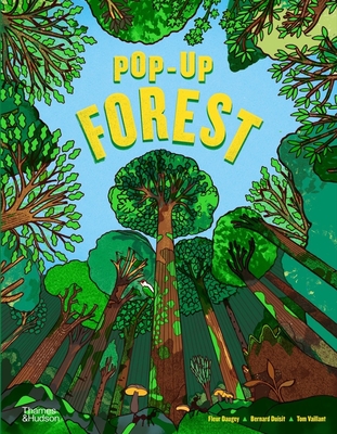 Pop-Up Forest By Fleur Daugey, Tom Vaillant (Illustrator), Bernard Duisit (With) Cover Image