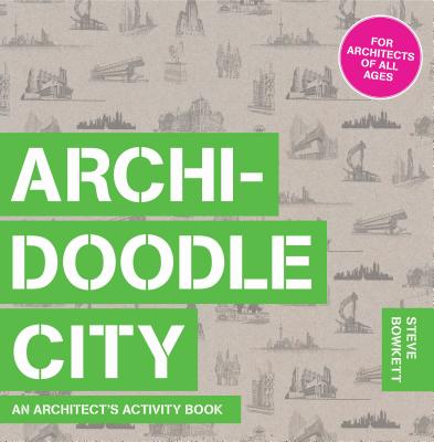 Archidoodle City: An Architect's Activity Book Cover Image