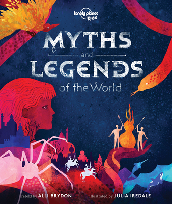 Lonely Planet Kids Myths and Legends of the World Cover Image