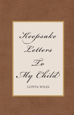 Keepsake Letters To My Child Cover Image
