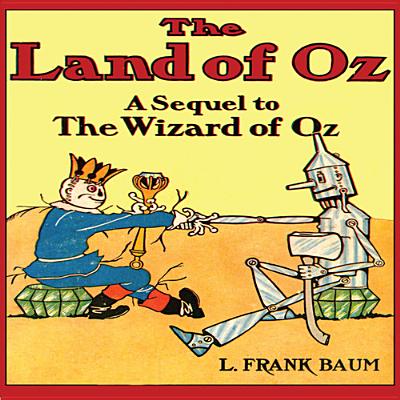 The Land of Oz (Oz Novels) By L. Frank Baum, Anna Fields (Read by) Cover Image
