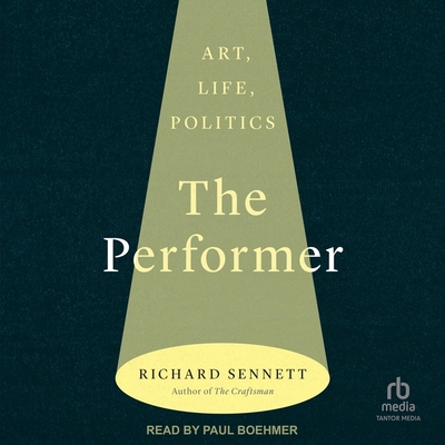 The Performer: Art, Life, Politics Cover Image
