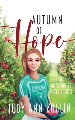 Autumn of Hope: Book Five in The Guesthouse Girls series Cover Image