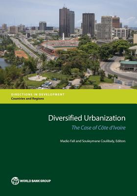 Diversified Urbanization: The Case of Côte d'Ivoire By Madio Fall (Editor), Souleymane Coulibaly (Editor) Cover Image