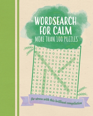 Wordsearch for Calm: De-Stress with This Brilliant Compilation of More Than 100 Puzzles (Color Cloud Puzzles)