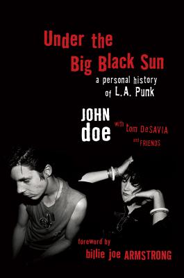 Under the Big Black Sun: A Personal History of L.A. Punk