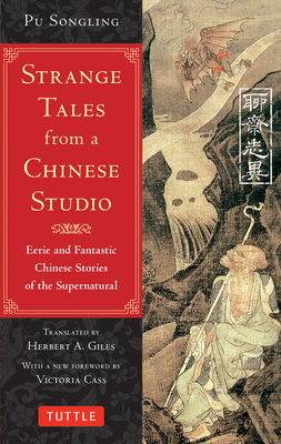 Strange Tales from a Chinese Studio: Eerie and Fantastic Chinese Stories of the Supernatural (164 Short Stories) Cover Image