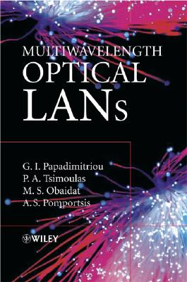 Multiwavelength Optical LANs By Georgios I. Papadimitriou, Paraskevas A. Tsimoulas, Mohammed S. Obaidat Cover Image