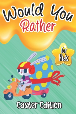 Funny Easter Would You Rather Questions for Kids