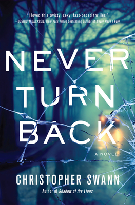 Never Turn Back: A Novel (A Faulkner Family Thriller #1)