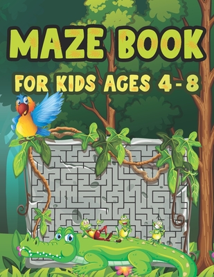 Maze Book For Kids Ages 4-8: Fun First Mazes Runner Book for Kids 4-6, 6-8 year olds Maze book for Children Games Problem-Solving Cute Gift For Cut By Jeannette Nelda Publishing Cover Image