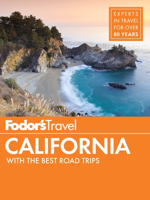 Fodor's California: With the Best Road Trips (Full-Color Travel Guide #32) Cover Image