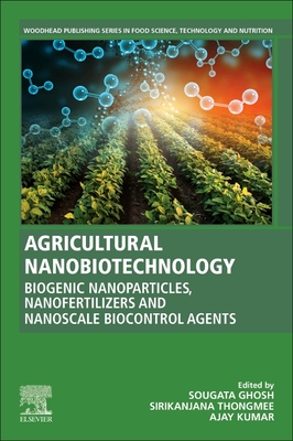 Agricultural Nanobiotechnology: Biogenic Nanoparticles, Nanofertilizers and Nanoscale Biocontrol Agents Cover Image