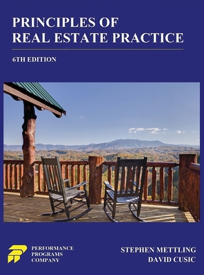 Principles of Real Estate Practice: 6th Edition By Stephen Mettling, David Cusic Cover Image