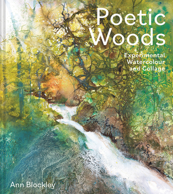 Poetic Woods: Experimental Watercolour and Collage Cover Image