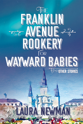 The Franklin Avenue Rookery for Wayward Babies Cover Image