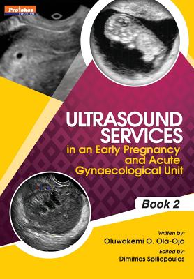 Ultrasound Services in An Early Pregnancy and Acute Gynaecological Unit. Book 2 Cover Image