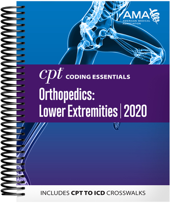 CPT Coding Essentials for Orthopedics: Lower Extremities 2020 By American Medical Association Cover Image
