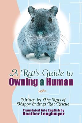 A Rat's Guide to Owning a Human Cover Image